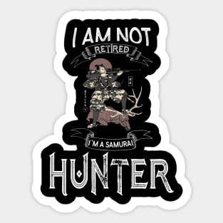 I am not retired I`m a Samurai Hunter - Funny Samurai Champloo T-shirt Sticker